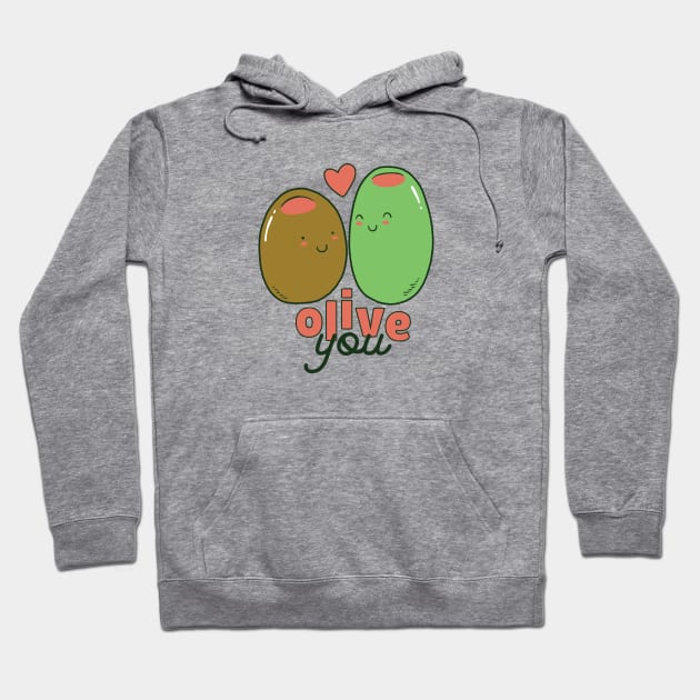 Olive You | Funny Valentine Food Pun Hoodie by SLAG_Creative